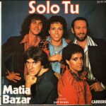 Solo tu – Matia Bazar