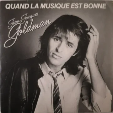 Quand La Musique Est Bonne -JL GOLDMAN