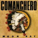 Moon Ray- Comanchero