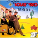 AFFAIRE LOUIS TRIO