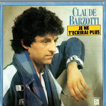 Je Ne T'ecrirai Plus - Claude Barzotti
