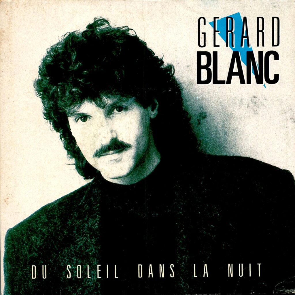 Du Soleil Dans La Nuit - Gérard Blanc
