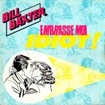Embrasse Moi Idiot! - Bill BAXTER