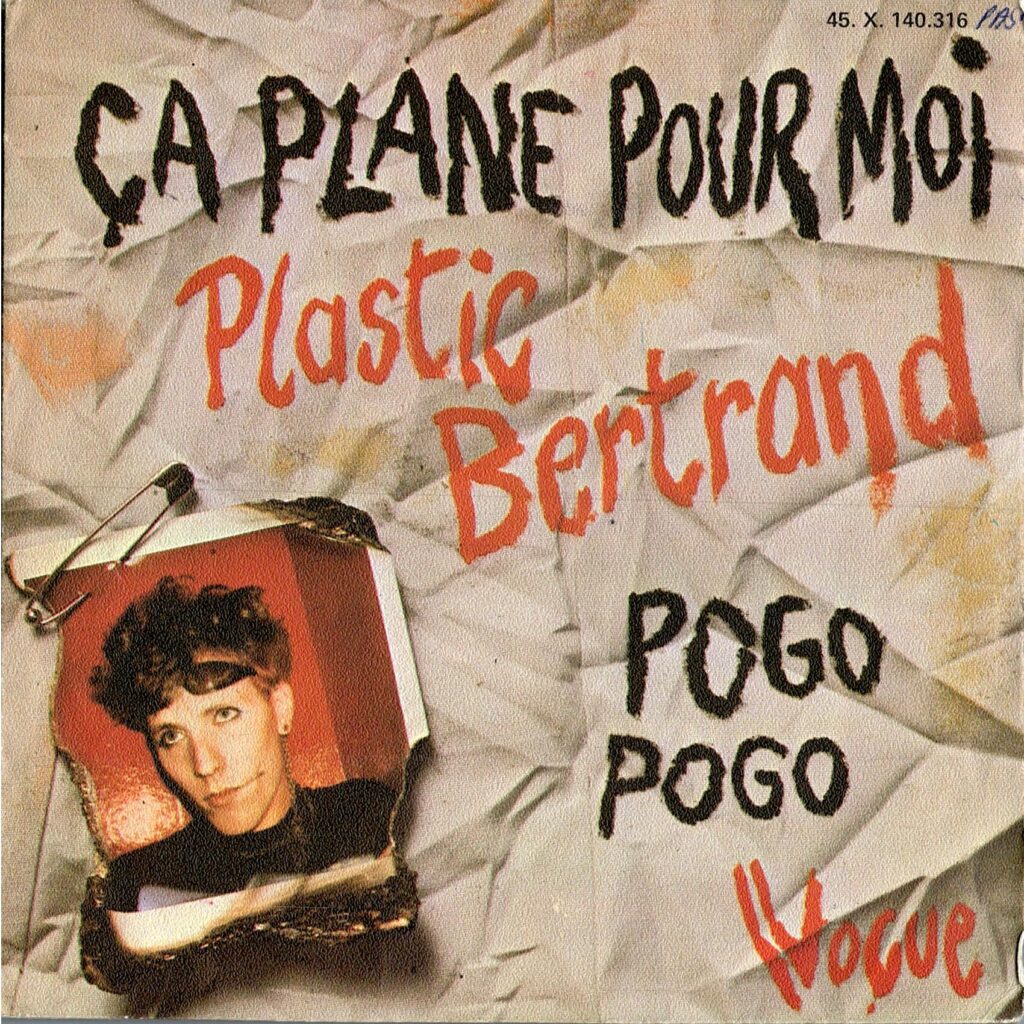 Ça Plane Pour Moi - Plastic Bertrand