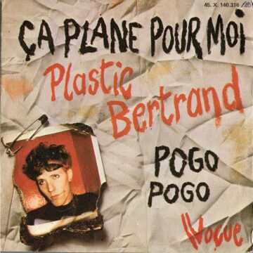 Ça Plane Pour Moi - Plastic Bertrand