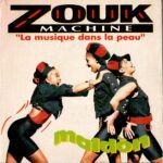 Zouk Machine – Maldòn (La Musique Dans La Peau)