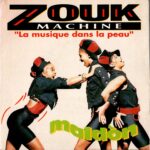Zouk Machine – Maldòn (La Musique Dans La Peau)