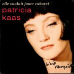 Patricia Kaas – Elle Voulait Jouer Cabaret