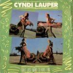 Cyndi Lauper – Girls Just Want To Have Fun