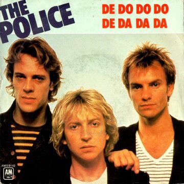 The Police – De Do Do Do, De Da Da Da