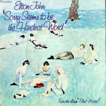 Elton John – Sorry Seems To Be The Hardest Word