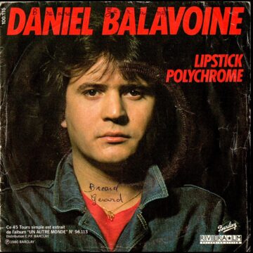 Daniel Balavoine – Lipstick Polychrome / Je Ne Suis Pas Un Héro