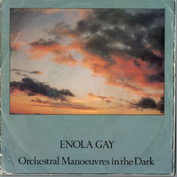 Orchestral Manoeuvres In The Dark – Enola Gay