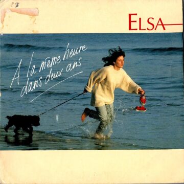 Elsa – A La Même Heure Dans Deux Ans
