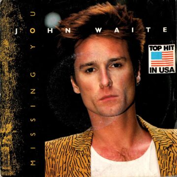 John Waite – Missing You