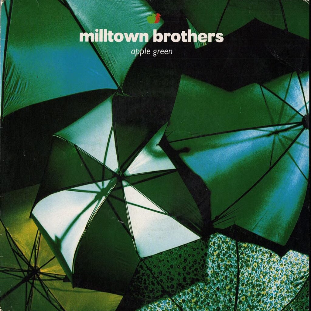 Milltown Brothers – Apple Green