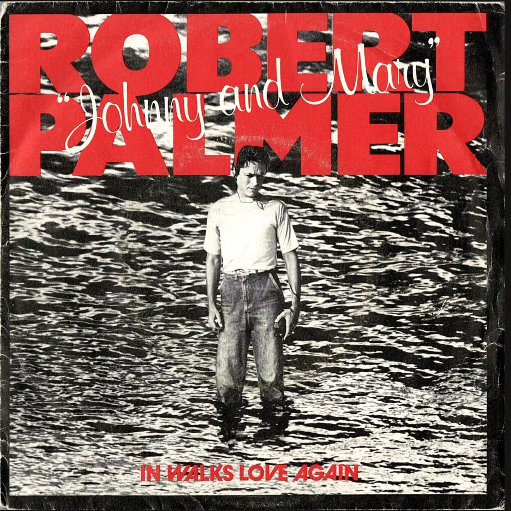 Robert Palmer – Johnny And Mary