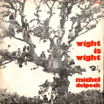 Michel Delpech – Wight Is Wight