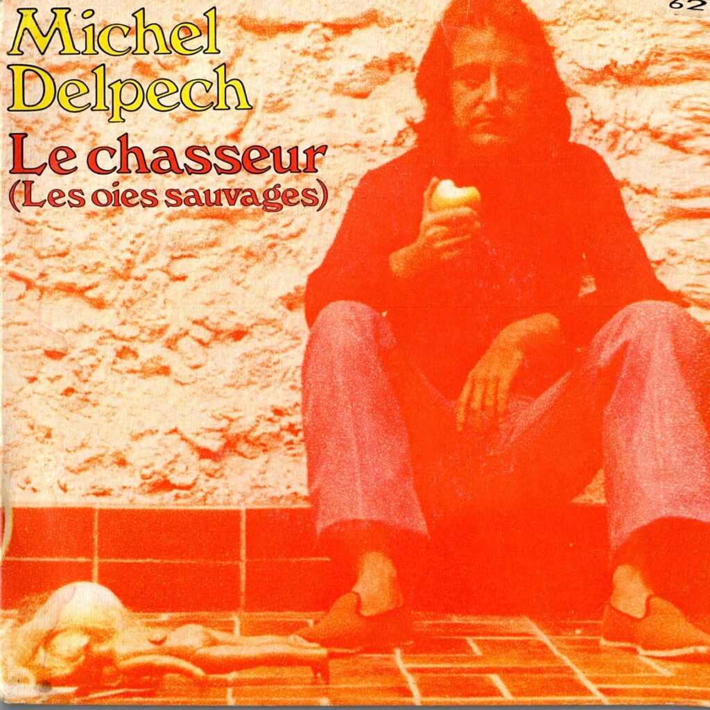 Michel Delpech – Le Chasseur (Les Oies Sauvages)