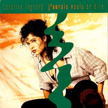 Caroline Legrand – J'aurais Voulu Te Dire
