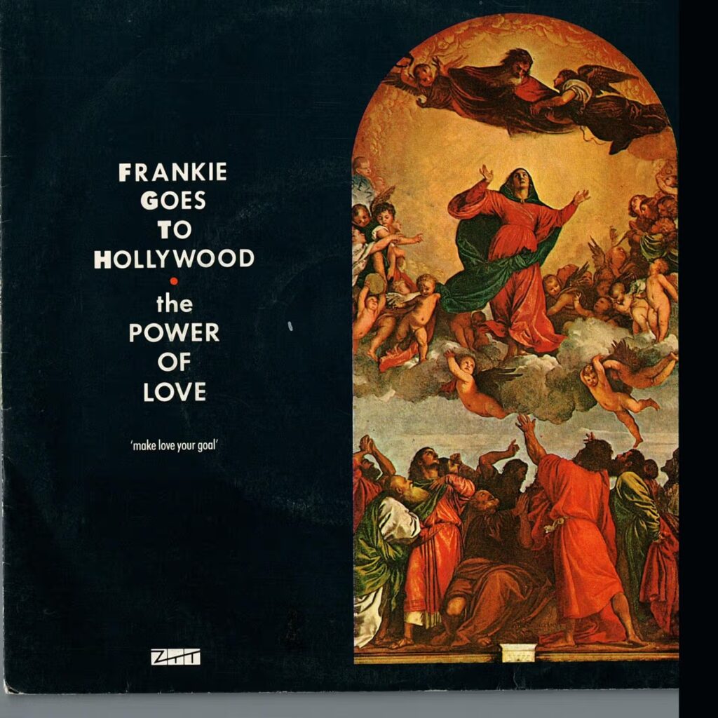Frankie Goes To Hollywood – The Power Of Love