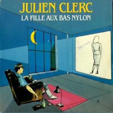 Julien Clerc – La Fille Aux Bas Nylon