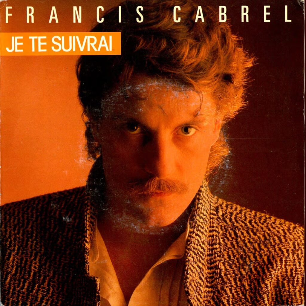 Francis Cabrel – Je Te Suivrai