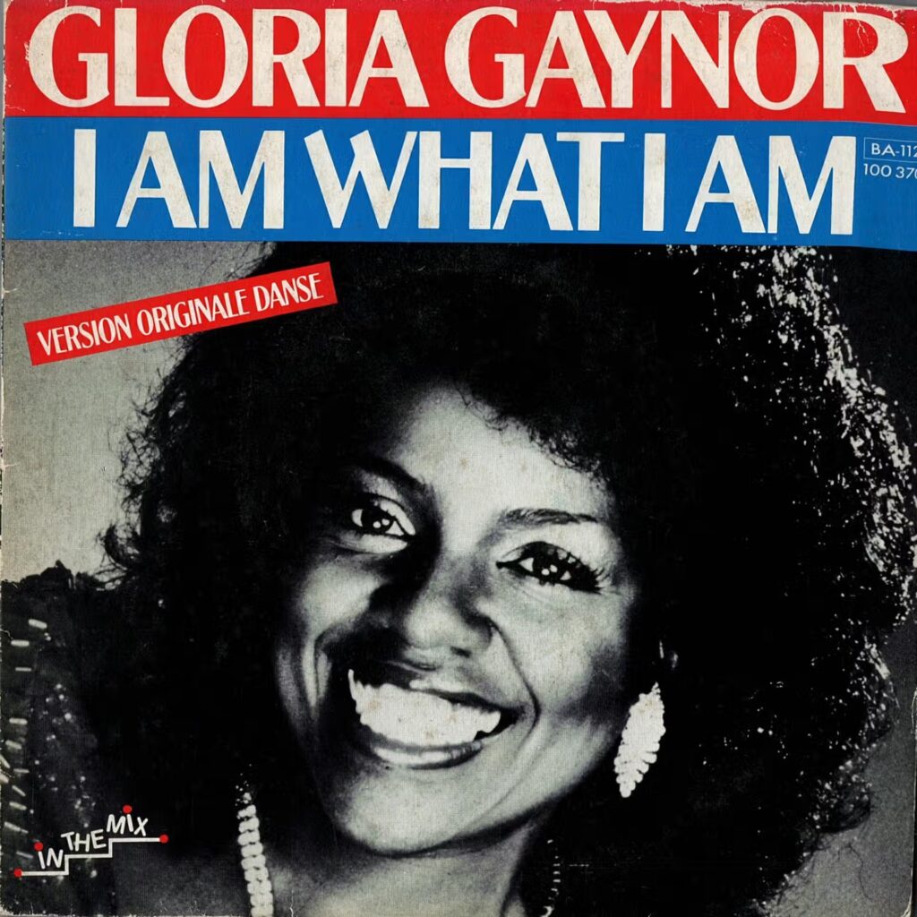 Gloria Gaynor – I Am What I Am