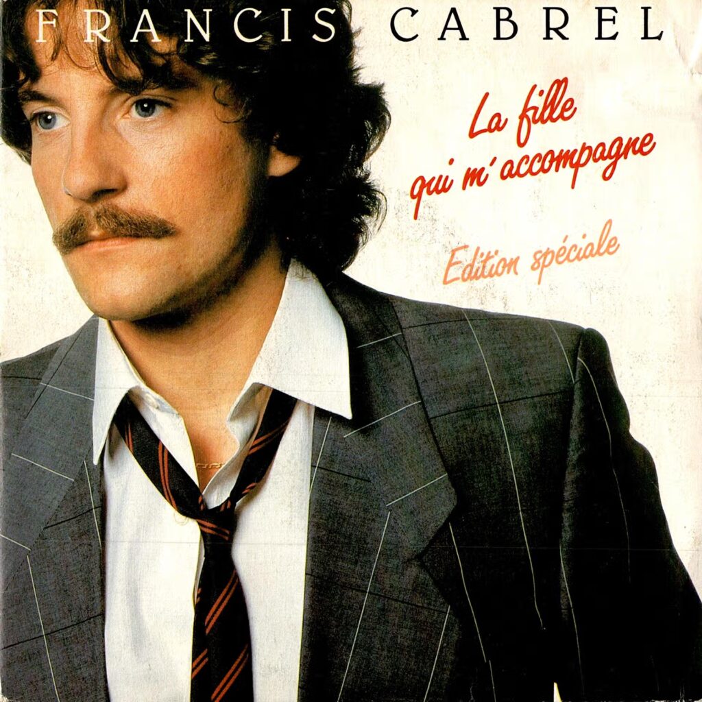 Francis Cabrel – La Fille Qui M'accompagne