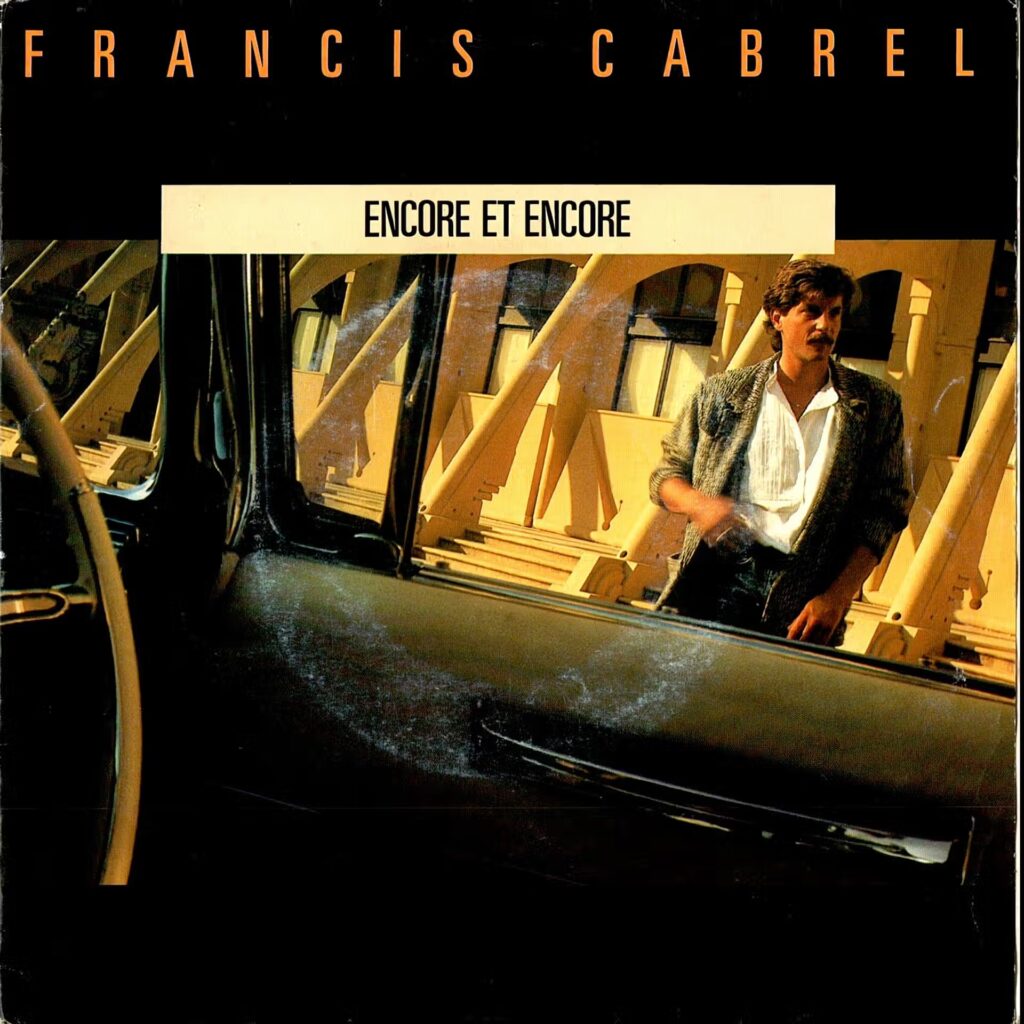 Francis Cabrel – Encore Et Encore