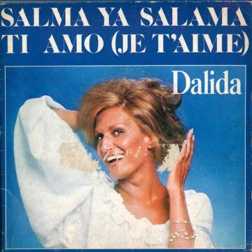 Dalida – Salma Ya Salama / Ti Amo (Je T'Aime)