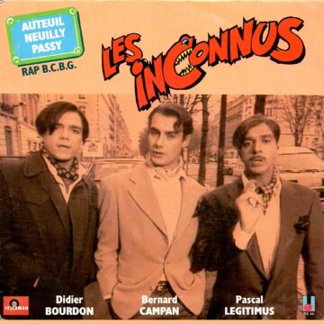 Les Inconnus – Auteuil Neuilly Passy (Rap B.C.B.G.) / C'est Ton Destin