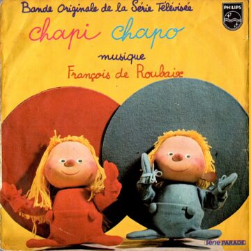François De Roubaix – Chapi Chapo (Bande Originale De La Série Télévisée)