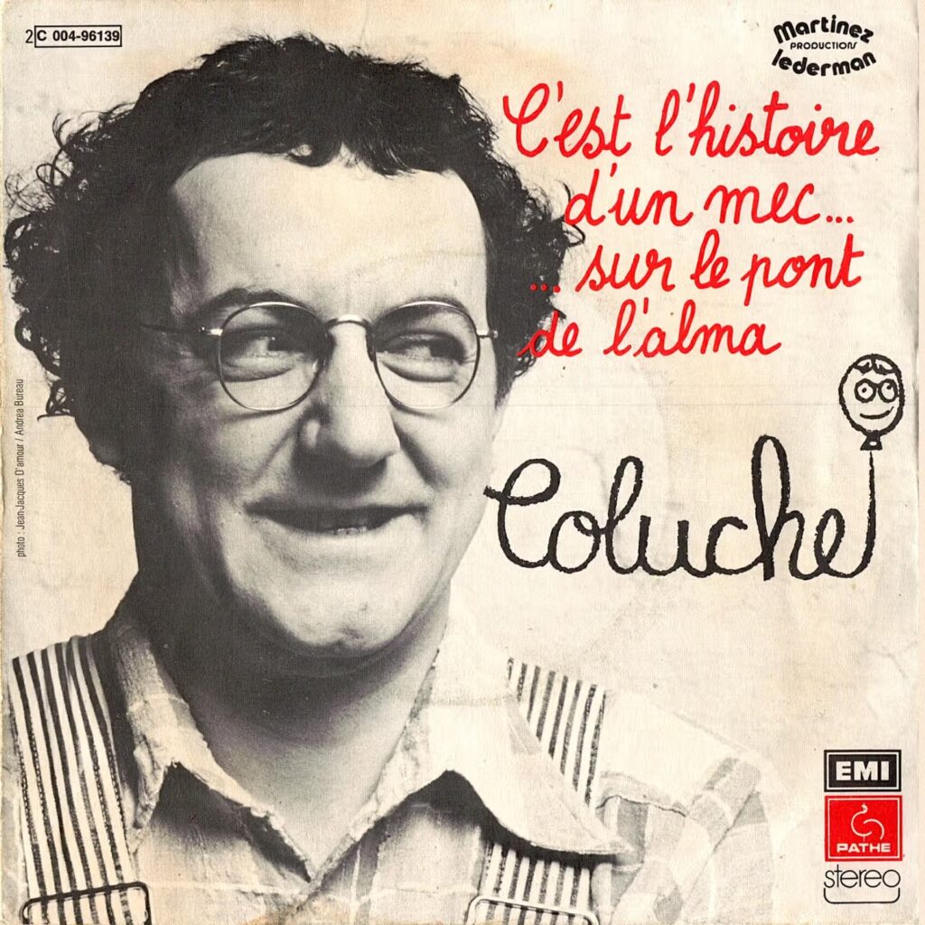 Coluche – C'est L'histoire D'un Mec ... Sur Le Pont De L'Alm
