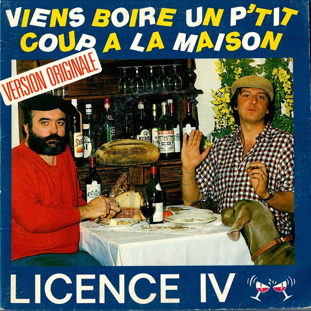 Licence IV – Viens Boire Un P'tit Coup A La Maison