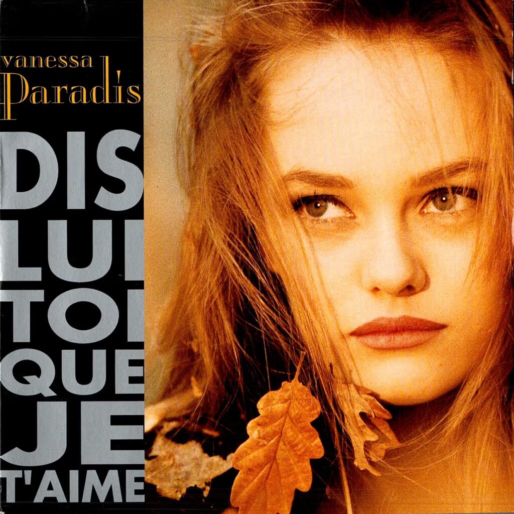 Vanessa Paradis – Dis-Lui Toi Que Je T'Aime