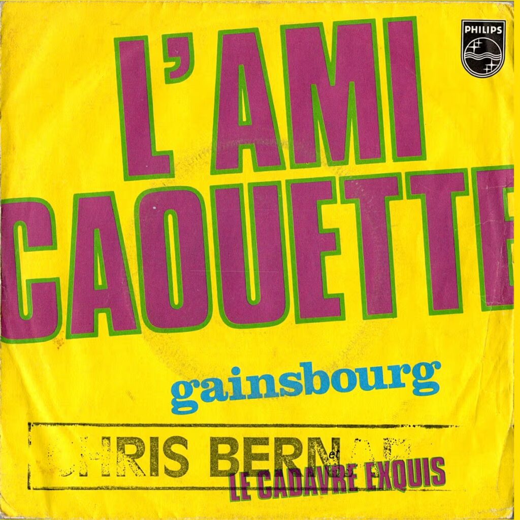 Gainsbourg – L'ami Caouette / Le Cadavre Exquis