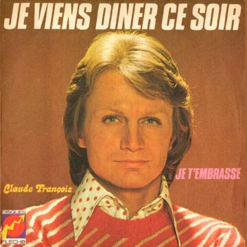 Claude François – Je Viens Diner Ce Soir