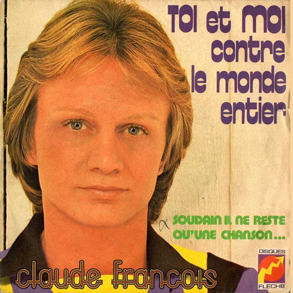 Claude François – Toi Et Moi Contre Le Monde Entier