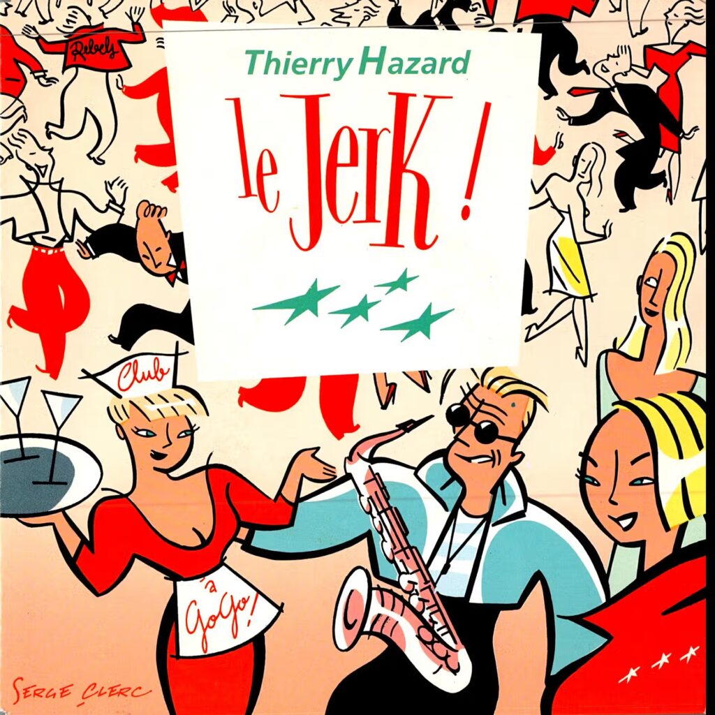 Thierry Hazard – Le Jerk !