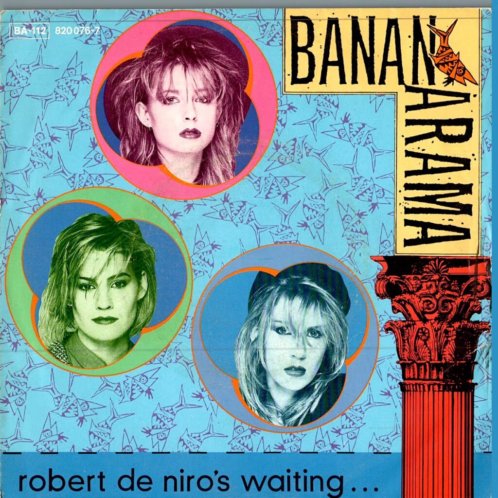 Bananarama – Robert De Niro's Waiting...