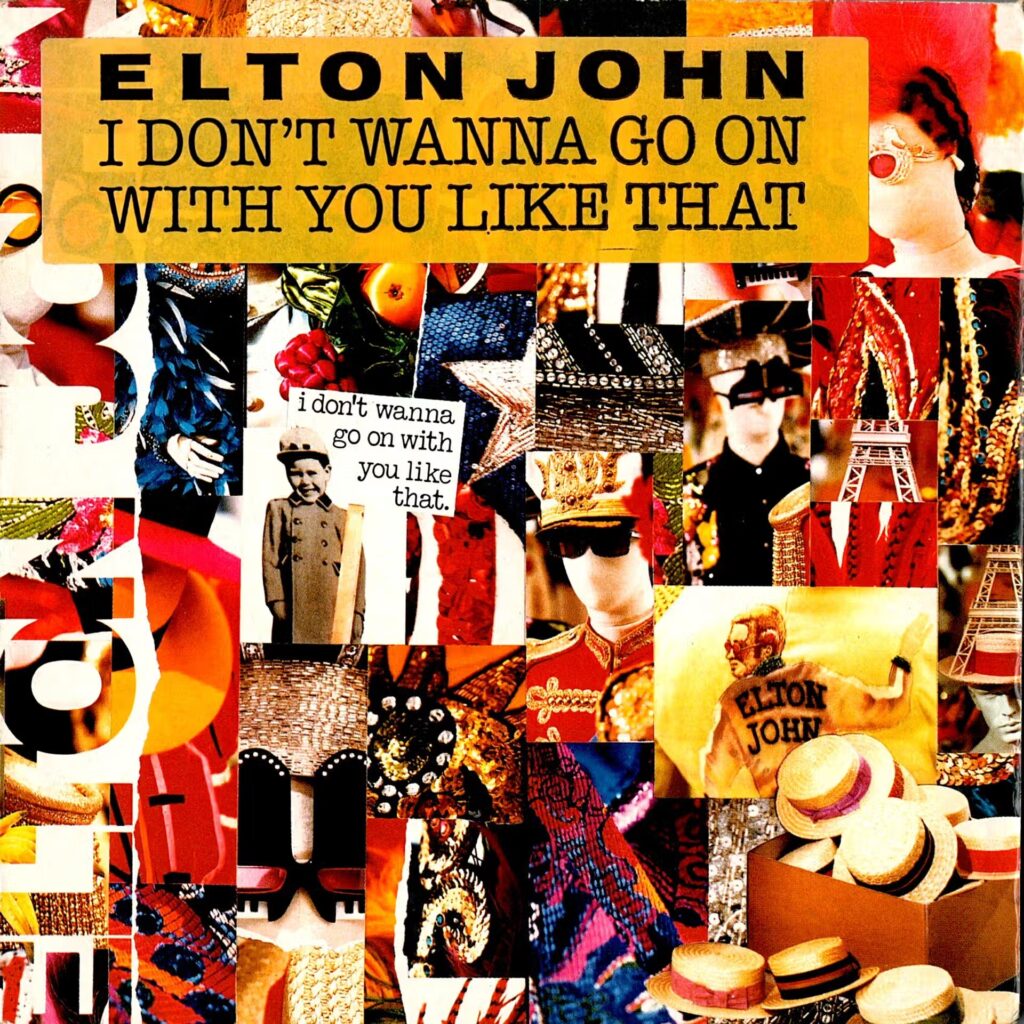 Elton John – I Don't Wanna Go On With You Like That