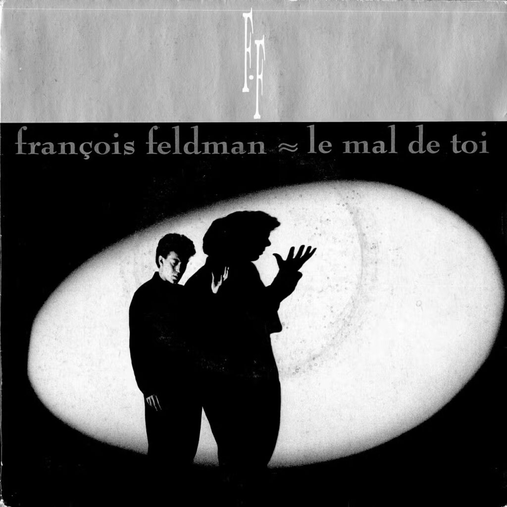 François Feldman – Le Mal De Toi