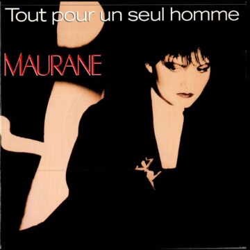 Maurane – Tout Pour Un Seul Homme