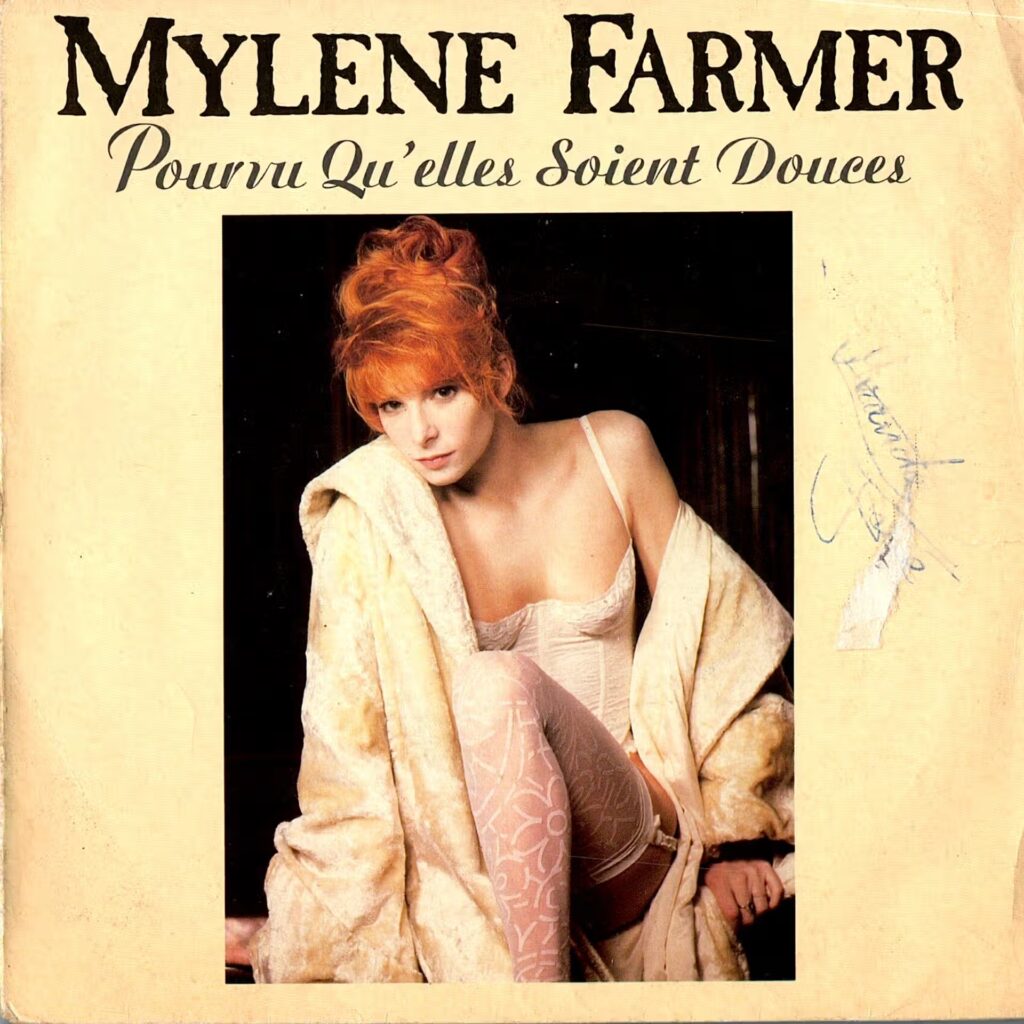 Mylène Farmer – Pourvu Qu'elles Soient Douces