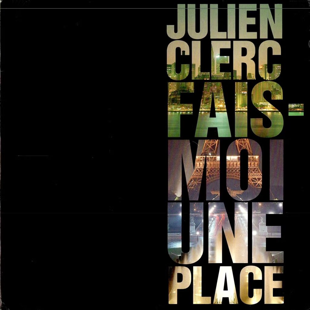 Julien Clerc – Fais-Moi Une Place